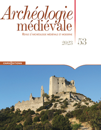 ARCHEOLOGIE MEDIEVALE - REVUE D'ARCHEOLOGIE MEDIEVALE ET MODERNE - N  53