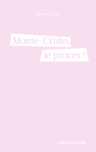 MONTE-CRISTO, LE PROCES !