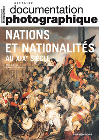 NATIONS ET NATIONALITES AU XIXE SIECLE - DOCUMENTATION PHOTOGRAPHIQUE N 8151 - 2023