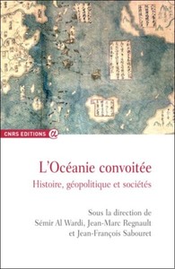 L'Océanie convoitée - Histoire, géopolitique et sociétés