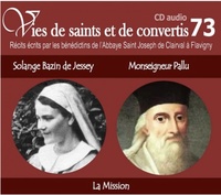 CD -vies de saints et convertis 73 Solange Bazin de Jessey - Monseigneur Pallu - la mission - CD373