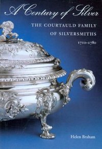 A CENTURY OF SILVER - THE COURTAUD FAMILY OF SILVERSMITHS