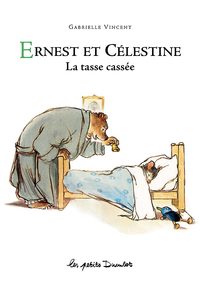 ERNEST ET CELESTINE - LA TASSE CASSEE