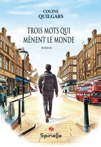 Trois mots qui mènent le monde