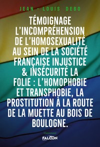 Un témoignage : L'incompréhension de l'homosexualité au sein de la Société Française