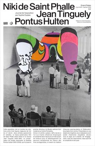 NIKI DE SAINT PHALLE, JEAN TINGUELY, PONTHUS HULTEN JOURNAL DE L'EXPOSITION
