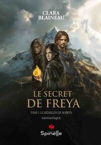 Le secret de Freya - Tome I : Le médaillon de Norwen