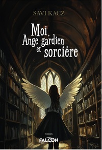 Moi, Ange gardien et sorcière