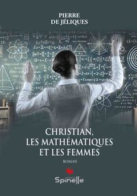 Christian, les mathématiques et les femmes