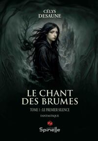 Le chant des brumes - Tome I : Le premier silence