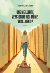 Une meilleure version de moi-même, vrai…ment ?