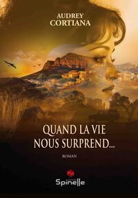 Quand la vie nous surprend...