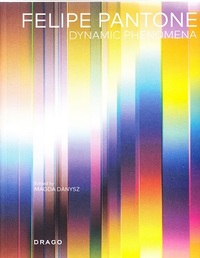 FELIPE PANTONE DYNAMIC PHENOMENA /ANGLAIS