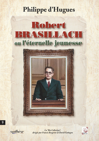 Robert Brasillach ou l’éternelle jeunesse