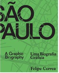 Sao Paulo A Graphic Biography /anglais
