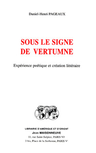 Sous le signe de Vertumne : expérience poétique et création littéraire