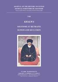 Journal Histoire du Soufisme 8. KHALWA : Soufisme et retraite - Sufism and Seclusion