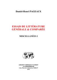 Essais de littérature générale et comparée - Miscellanées I