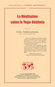 LA MEDITATION SELON LE YOGA-VEDANTA PAR LE SWAMI SIDDHESWARANANDA