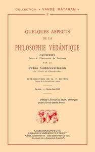 QUELQUES ASPECTS DE LA PHILOSOPHIE VEDANTIQUE. CAUSERIES PAR LE SWAMI SIDDHESWARANANDA