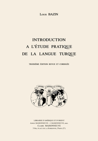 Introduction à l'étude pratique de la langue turque. 3ème edition revue et corrigée
