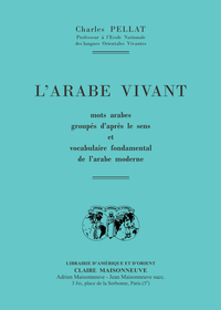 L'arabe vivant, mots arabes groupés d'après le sens et vocabulaire fondamental de l'arabe moderne.