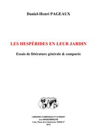 Les Hespérides en leur Jardin. Essais de littérature générale et comparée