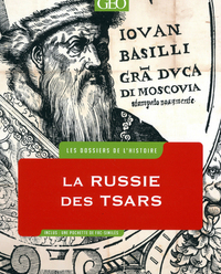 Les DOSSIERS de l'HISTOIRE - RUSSIE des tsars