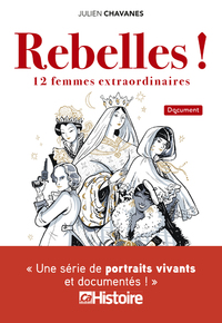 Rebelles ! 12 femmes extraordinaires