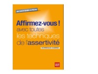 AFFIRMEZ VOUS AVEC L ASSERTIVITE