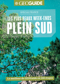 LES PLUS BEAUX WEEK-ENDS PLEINS SUD