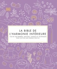 LA BIBLE DE L'HARMONIE INTERIEURE
