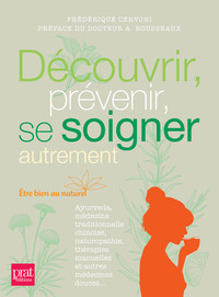 DECOUVRIR, PREVENIR, SE SOIGNER AUTREMENT