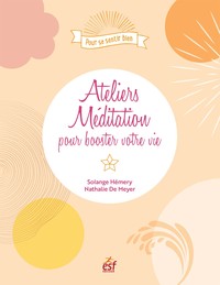 Ateliers méditation pour booster votre vie