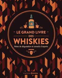 Le grand livre des whiskies - Nouvelle édition