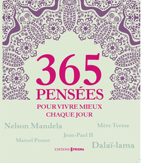 365 PENSEES POUR VIVRE MIEUX CHAQUE JOUR