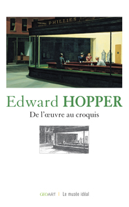 EDWARD HOPPER - DE L'OEUVRE AU CROQUIS