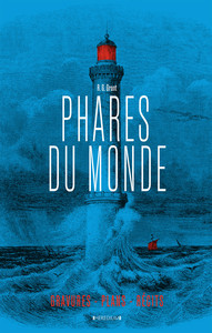 PHARES DU MONDE - AVENTURES HUMAINES - GRAVURES ET PLANS - RECITS