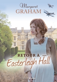 RETOUR A EASTERLEIGH HALL, TOME 4