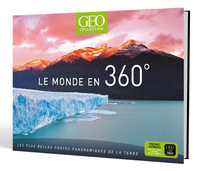 Le monde en 360 degrès - GEO Collection