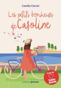 LES PETITS BONHEURS DE CAROLINE