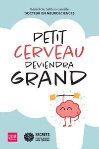 PETIT CERVEAU DEVIENDRA GRAND