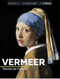 VERMEER, PEINTRE DE L'INTIME