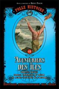 Folle Histoire - Tome 6 Aventuriers des îles