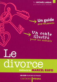 Les clés pour bien en parler - Le divorce