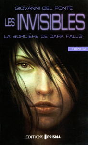 Les Invisibles volume 2 : La sorcière de Dark Falls