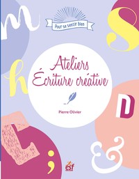 ATELIERS D'ECRITURE CREATIVE