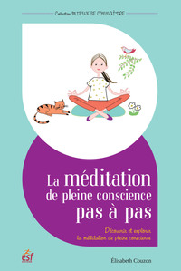 La meditation de pleine conscience pas a pas - cd offert