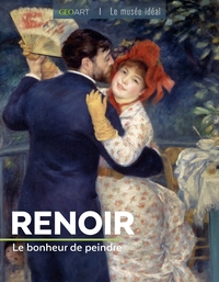RENOIR - LE BONHEUR DE PEINDRE