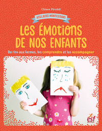 LES EMOTIONS DE NOS ENFANTS - DU RIRE AUX LARMES, LES COMPRENDRE ET LES ACCOMPAGNER